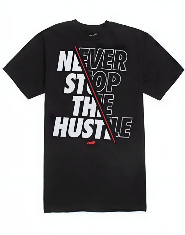 Never Stop the Hustle" Graphic T-shirt