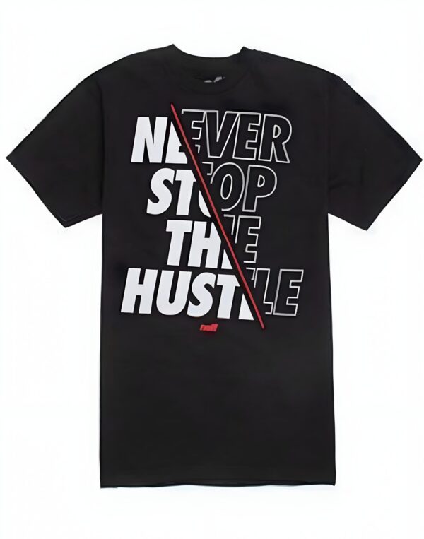Never Stop the Hustle" Graphic T-shirt